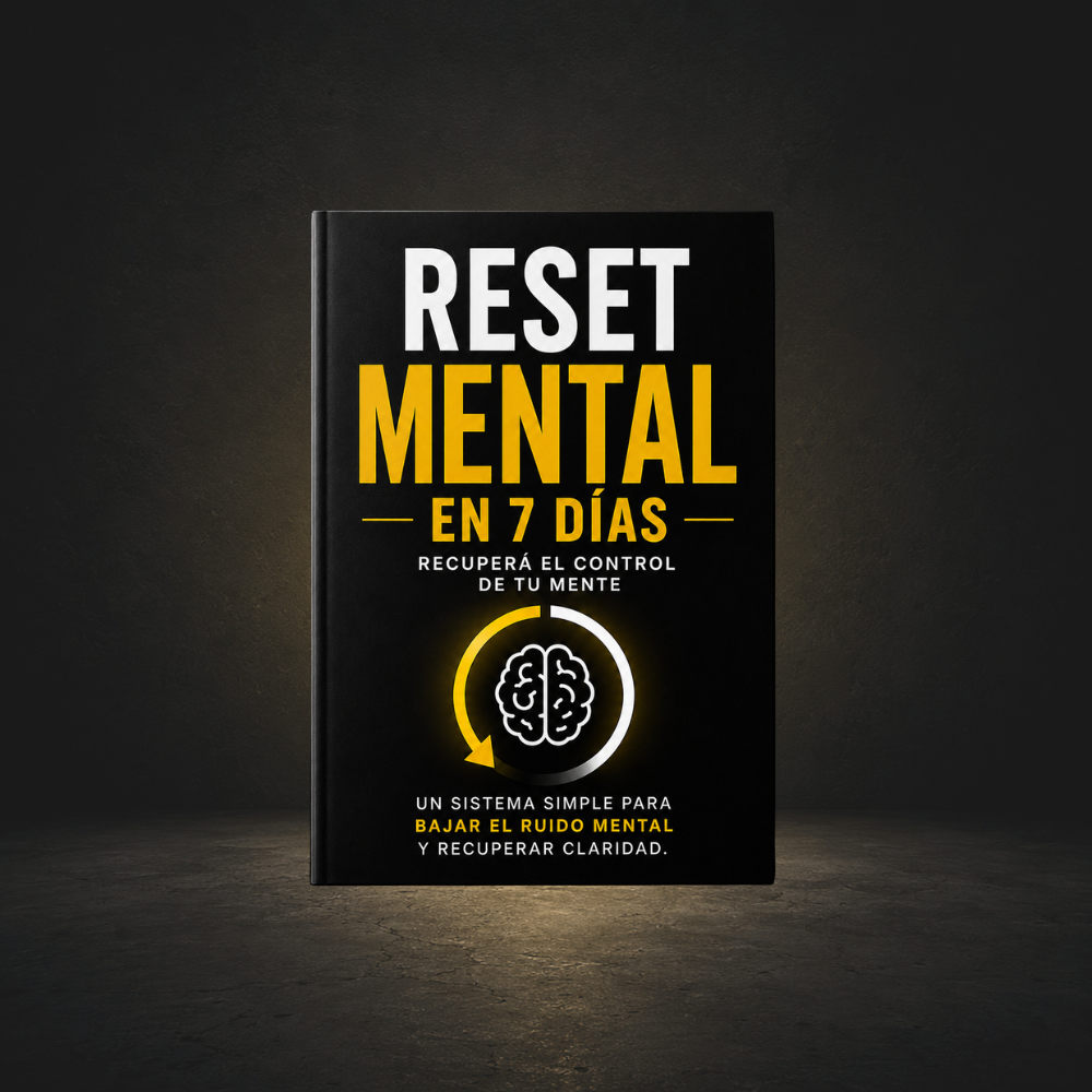 RESET MENTAL™ | Recuperá el Control de tu Mente en 7 Días